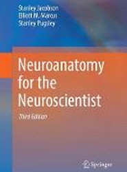 Neuroanatomy for the Neuroscientist