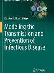 Modeling the Transmission and Prevention of Infectious Disease