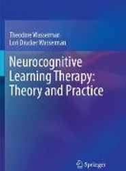 Neurocognitive Learning Therapy: Theory and Practice