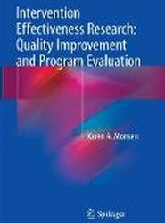 Intervention Effectiveness Research: Quality Improvement and Program Evaluation