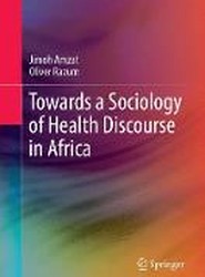Towards a Sociology of Health Discourse in Africa