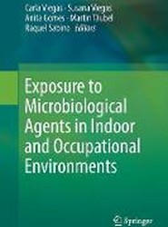 Exposure to Microbiological Agents in Indoor and Occupational Environments