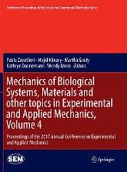 Mechanics of Biological Systems, Materials and other topics in Experimental and Applied Mechanics, Volume 4