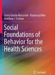 Social Foundations of Behavior for the Health Sciences