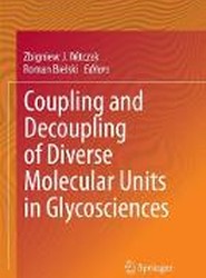 Coupling and Decoupling of Diverse Molecular Units in Glycosciences