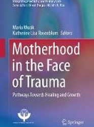 Motherhood in the Face of Trauma