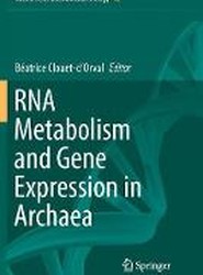 RNA Metabolism and Gene Expression in Archaea
