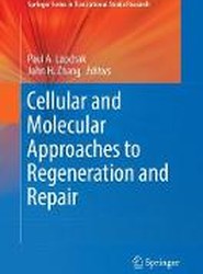 Cellular and Molecular Approaches to Regeneration and Repair