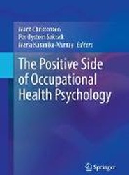 The Positive Side of Occupational Health Psychology