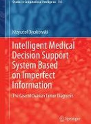 Intelligent Medical Decision Support System Based on Imperfect Information
