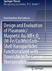 Design and Evaluation of Plasmonic/Magnetic Au-MFe2O4 (M-Fe/Co/Mn) Core-Shell Nanoparticles Functionalized with Doxorubicin for Cancer Therapeutics