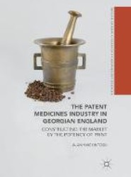 The Patent Medicines Industry in Georgian England
