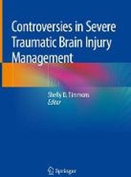 Controversies in Severe Traumatic Brain Injury Management