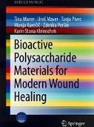 Bioactive Polysaccharide Materials for Modern Wound Healing