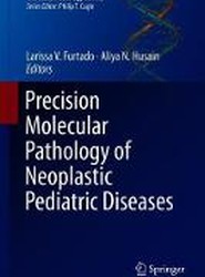 Precision Molecular Pathology of Neoplastic Pediatric Diseases