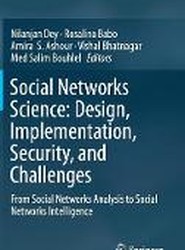 Social Networks Science: Design, Implementation, Security, and Challenges