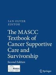 The MASCC Textbook of Cancer Supportive Care and Survivorship