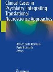 Clinical Cases in Psychiatry: Integrating Translational Neuroscience Approaches