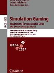 Simulation Gaming. Applications for Sustainable Cities and Smart Infrastructures