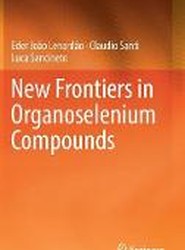 New Frontiers in Organoselenium Compounds