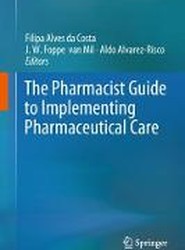 The Pharmacist Guide to Implementing Pharmaceutical Care