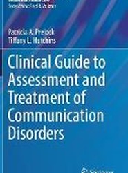 Clinical Guide to Assessment and Treatment of Communication Disorders
