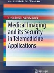 Medical Imaging and its Security in Telemedicine Applications