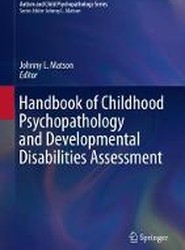 Handbook of Childhood Psychopathology and Developmental Disabilities Assessment