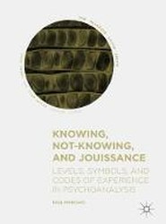 Knowing, Not-Knowing, and Jouissance