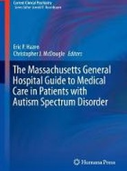 The Massachusetts General Hospital Guide to Medical Care in Patients with Autism Spectrum Disorder