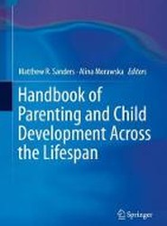 Handbook of Parenting and Child Development Across the Lifespan