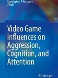 Video Game Influences on Aggression, Cognition, and Attention