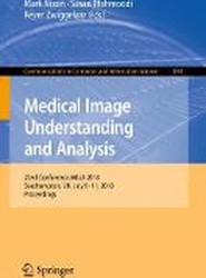 Medical Image Understanding and Analysis