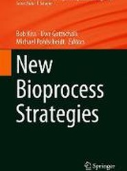 New Bioprocess Strategies