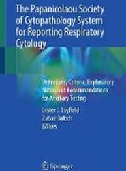 The Papanicolaou Society of Cytopathology System for Reporting Respiratory Cytology