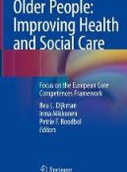 Older People: Improving Health and Social Care