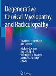 Degenerative Cervical Myelopathy and Radiculopathy