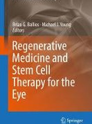 Regenerative Medicine and Stem Cell Therapy for the Eye