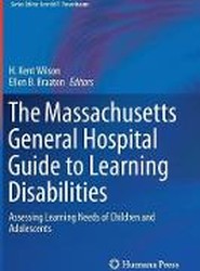 The Massachusetts General Hospital Guide to Learning Disabilities