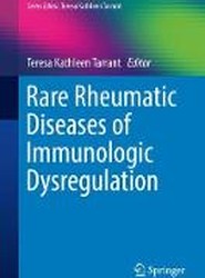 Rare Rheumatic Diseases of Immunologic Dysregulation