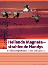 Heilende Magnete - strahlende Handys