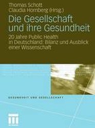 Die Gesellschaft und ihre Gesundheit