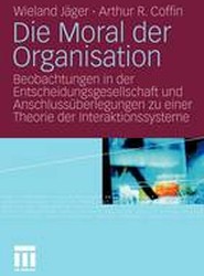 Die Moral der Organisation