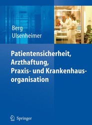 Patientensicherheit, Arzthaftung, Praxis- und Krankenhausorganisation