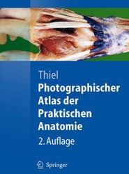 Photographischer Atlas Der Praktischen Anatomie