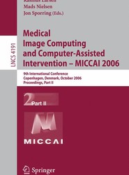 Medical Image Computing and Computer-Assisted Intervention - MICCAI 2006