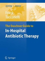 The Daschner Guide to In-hospital Antibiotic Therapy