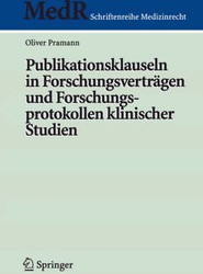 Publikationsklauseln in Forschungsvertragen und Forschungsprotokollen klinischer Studien