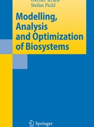 Modelling, Analysis and Optimization of Biosystems