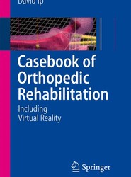 Casebook of Orthopedic Rehabilitation